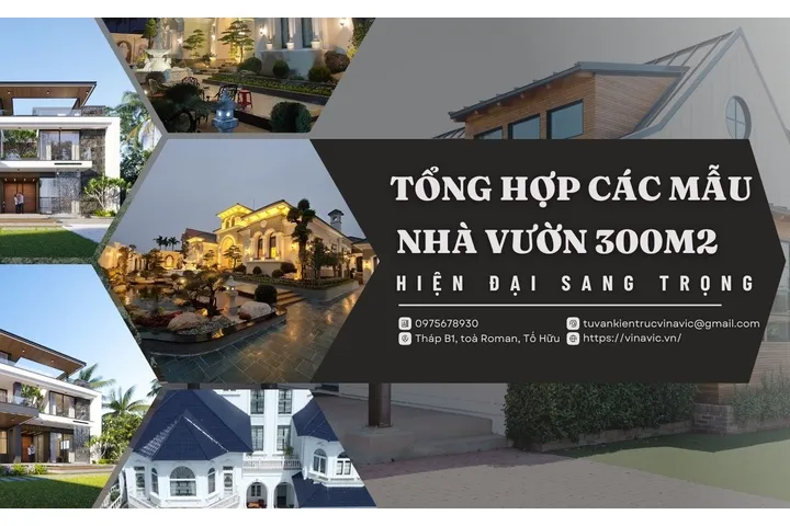 15 Mẫu Thiết Kế Nhà Vườn 300m2 Đẹp, Cao Cấp Nhất 2024