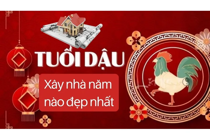 1981- Tuổi tân dậu làm nhà năm nào đẹp nhất