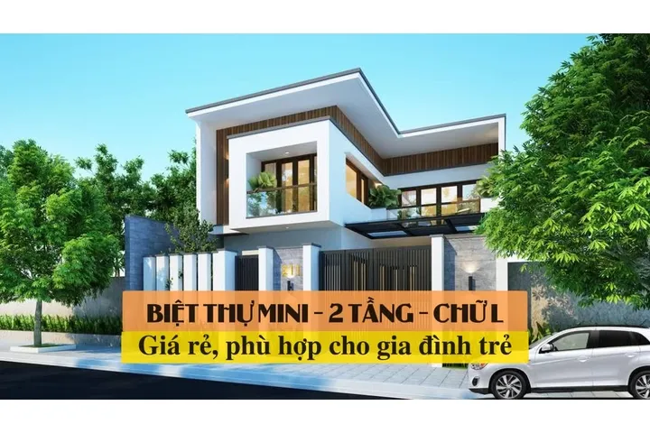 23 Mẫu biệt thự mini 2 tầng chữ L giá rẻ phù hợp cho vợ chồng trẻ