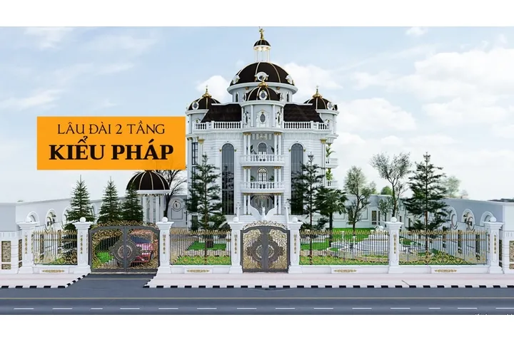 25 Mẫu thiết kế biệt thự lâu đài 2 tầng kiểu pháp đẹp mê ly