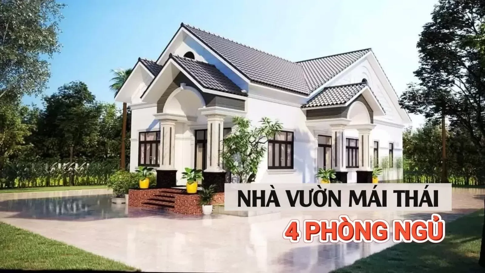 35 Mẫu nhà vườn mái thái 4 phòng ngủ đơn giản đẹp chi phí tốt nhất