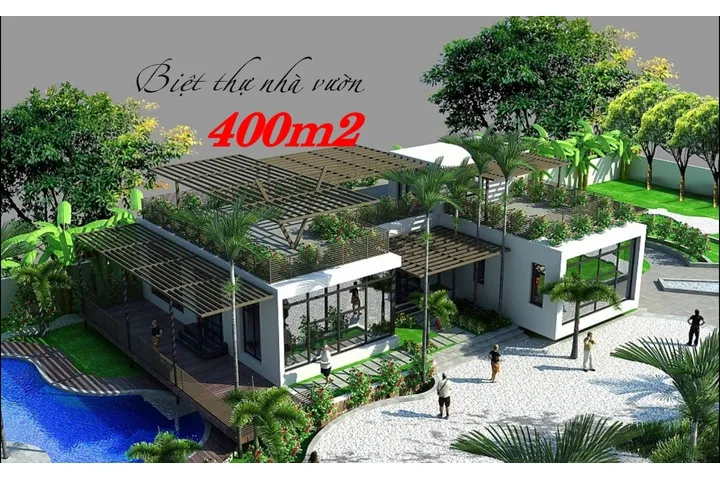 35 Thiết kế biệt thự nhà vườn 400m2 đẹp mắt xu hướng 2024