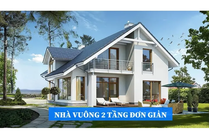 37 Mẫu mẫu nhà vuông 2 tầng đơn giản nhưng đầy cuốn hút người xem