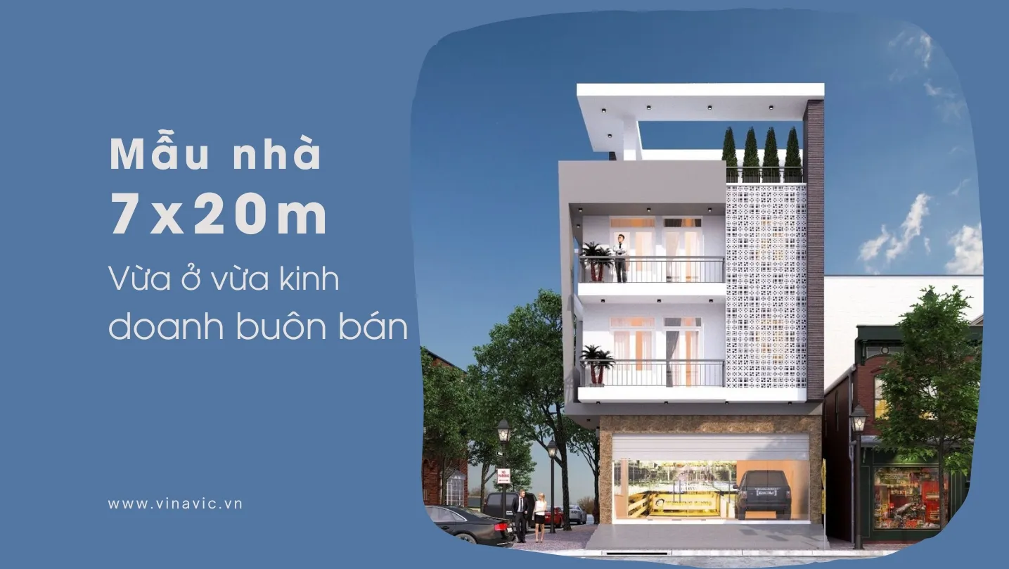 37 Mẫu thiết kế nhà 7×20 vừa ở vừa kinh doanh buôn bán