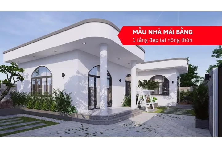 45+ mẫu nhà mái bằng 1 tầng nông thôn “gây bão” nhất năm 2024