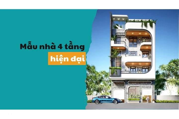 55 mẫu nhà 4 tầng hiện đại siêu mê, siêu cuốn hút năm 2024