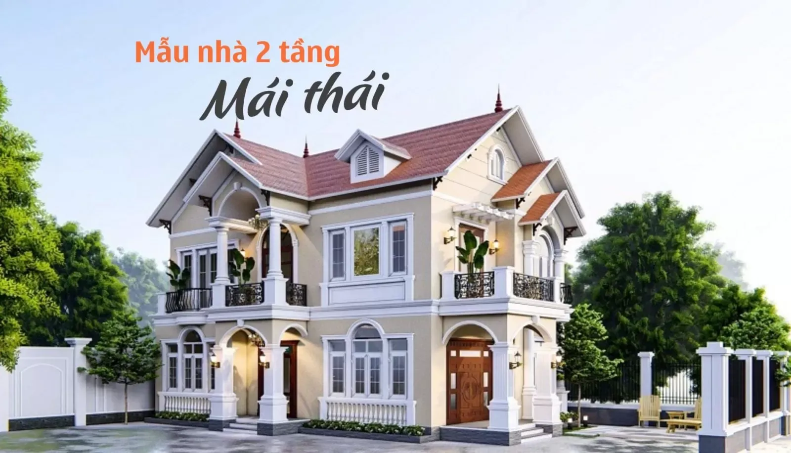 79+ Mẫu nhà 2 tầng mái Thái đẹp & Chi phí xây dựng cụ thể