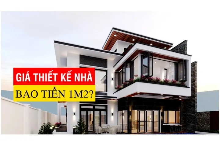 Báo giá thiết kế nhà bao nhiêu 1m2 trọn gói hoàn thiện?