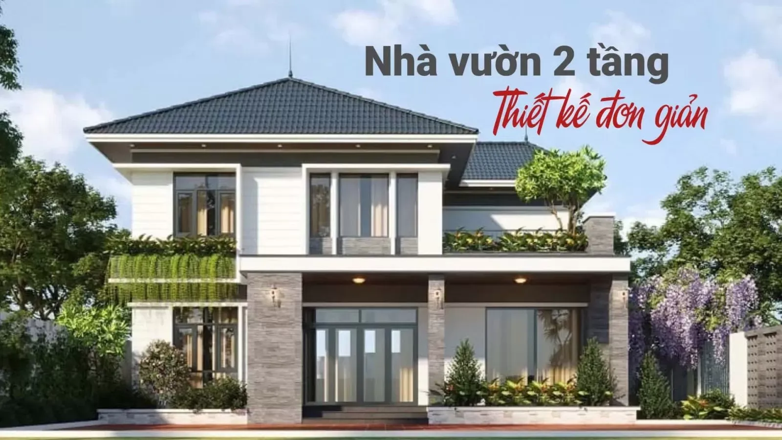 Bộ sưu tập mẫu nhà vườn 2 tầng đơn giản tiện nghi đầy cuốn hút