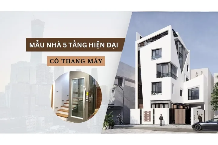 BST mẫu nhà 5 tầng hiện đại có thang máy sang trọng xu hướng 2024