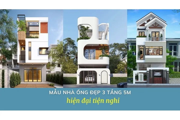 BST mẫu nhà ống đẹp 3 tầng 5m hiện đại tiện nghi 2024