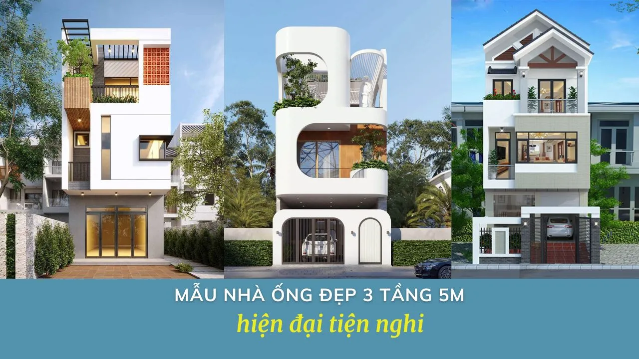 BST mẫu nhà ống đẹp 3 tầng 5m hiện đại tiện nghi 2024