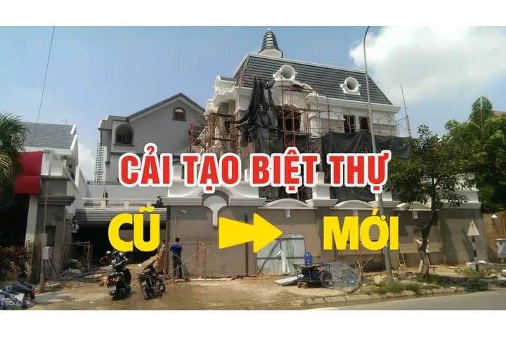 Các giải pháp cải tạo biệt thự cũ thành mới đẹp hiện đại hơn