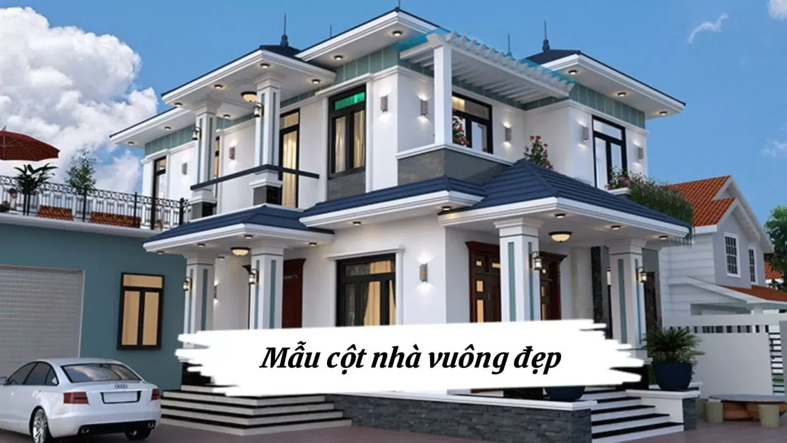 Các mẫu cột nhà vuông đẹp trang trí Lạ mắt cho mặt tiền