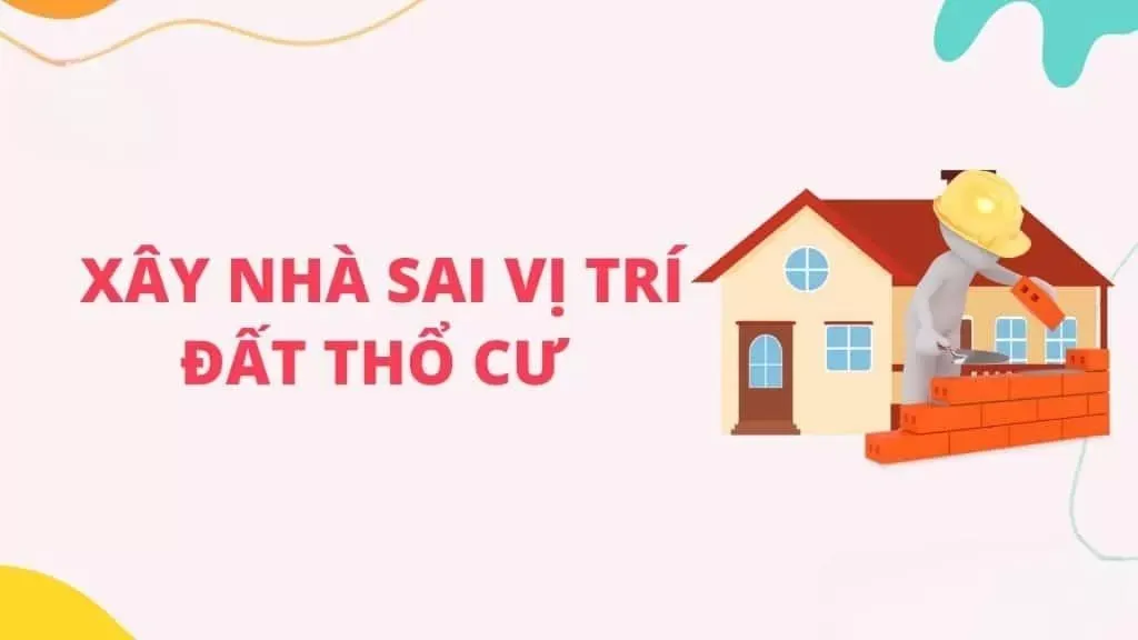 Các quy định xây nhà trên đất thổ cư mới nhất