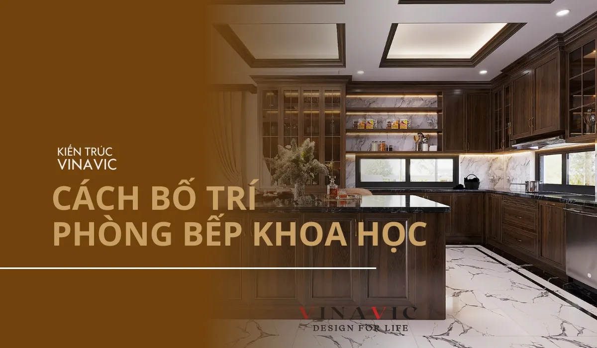 Cách bố trí phòng bếp đẹp khoa học và hợp phong thủy