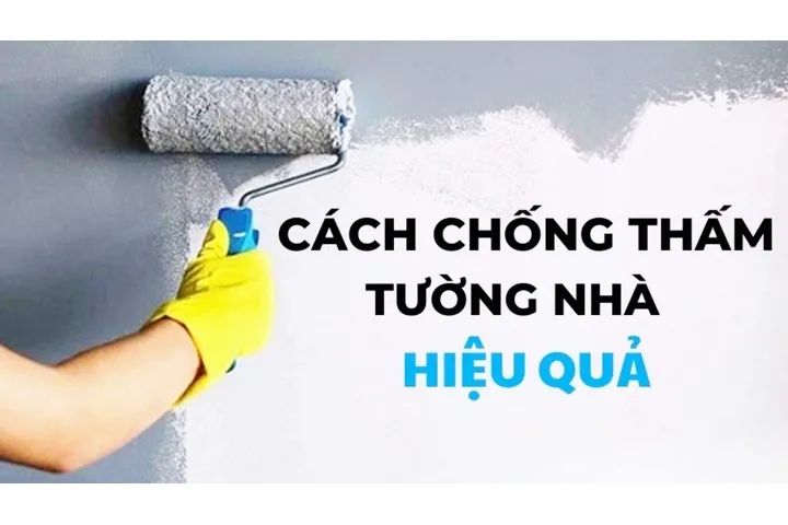 Cách chống thấm tường nhà triệt để tiết kiệm chi phí