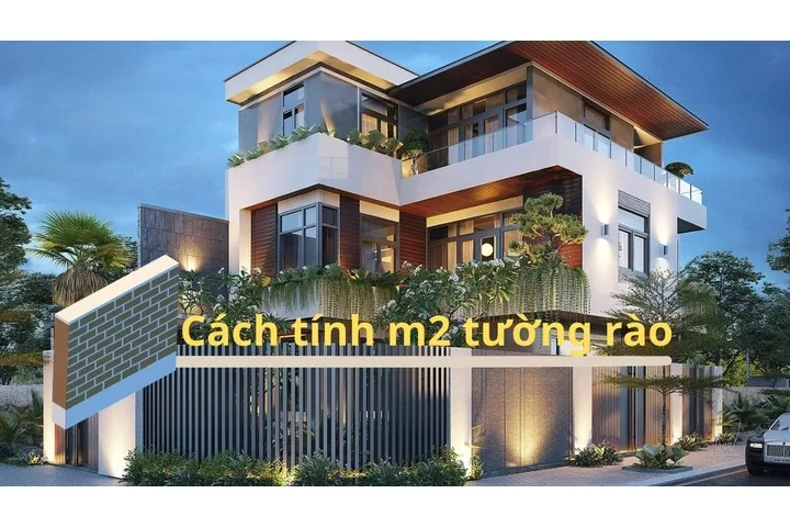 Cách tính m2 xây tường rào nhanh, gọn, chuẩn nhất