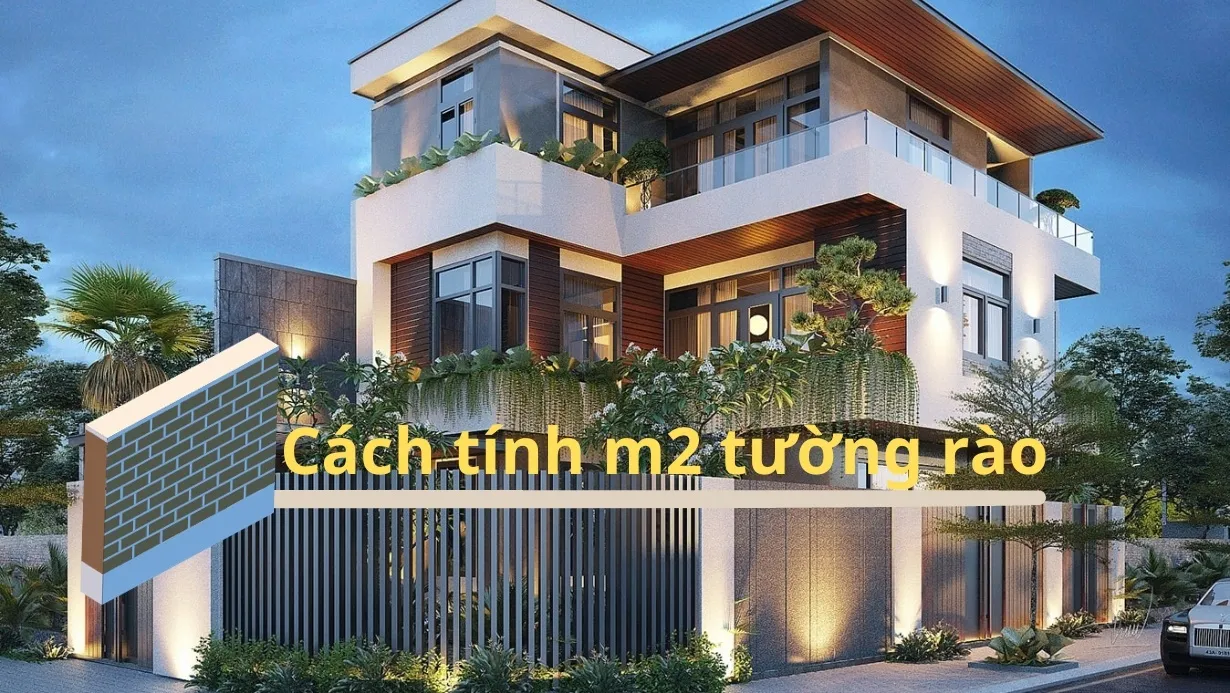 Cách tính m2 xây tường rào nhanh, gọn, chuẩn nhất