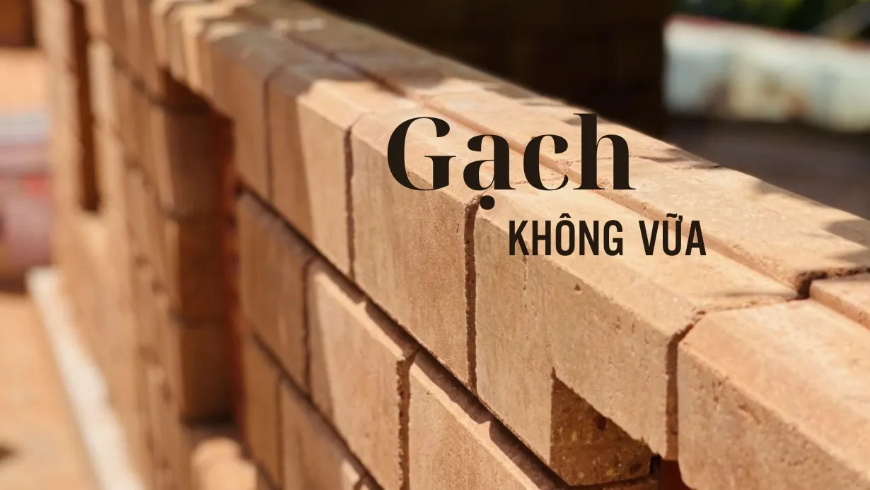 (Cập nhật) Báo giá gạch xây không cần vữa bao tiền?