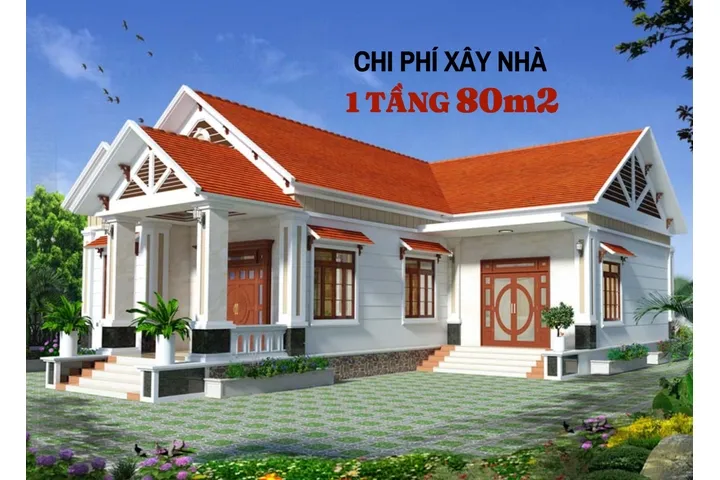 Chi phí xây nhà 1 tầng 80m2 bao nhiêu tiền? Các thiết kế hot 2024