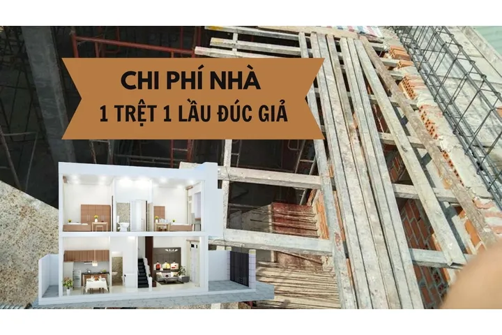 Chi phí xây nhà 1 trệt 1 lầu đúc giả bao tiền?