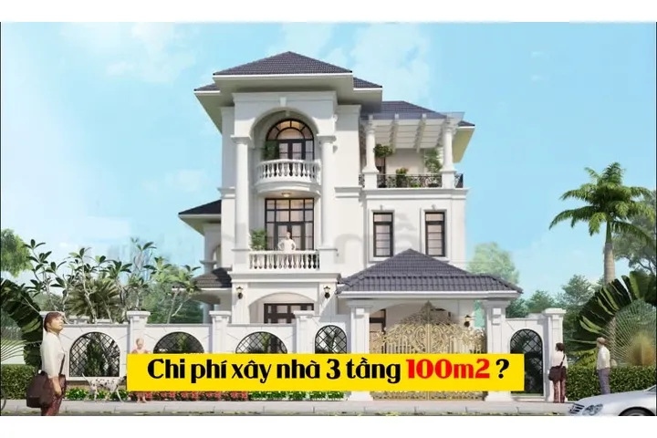 Chi phí xây nhà 3 tầng 100m2 hết bao tiền chi tiết và chuẩn nhất 2024