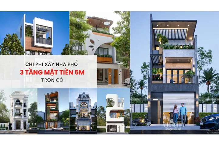 Chi phí xây nhà 3 tầng mặt tiền 5m trọn gói bao tiền