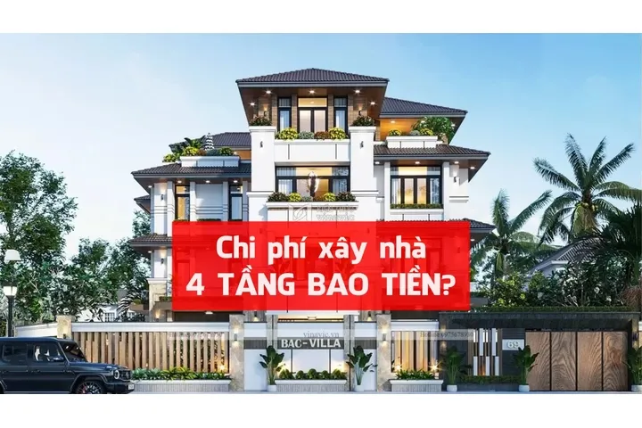 Chi phí xây nhà 4 tầng 100m2 hết bao nhiêu tiền? Năm 2024