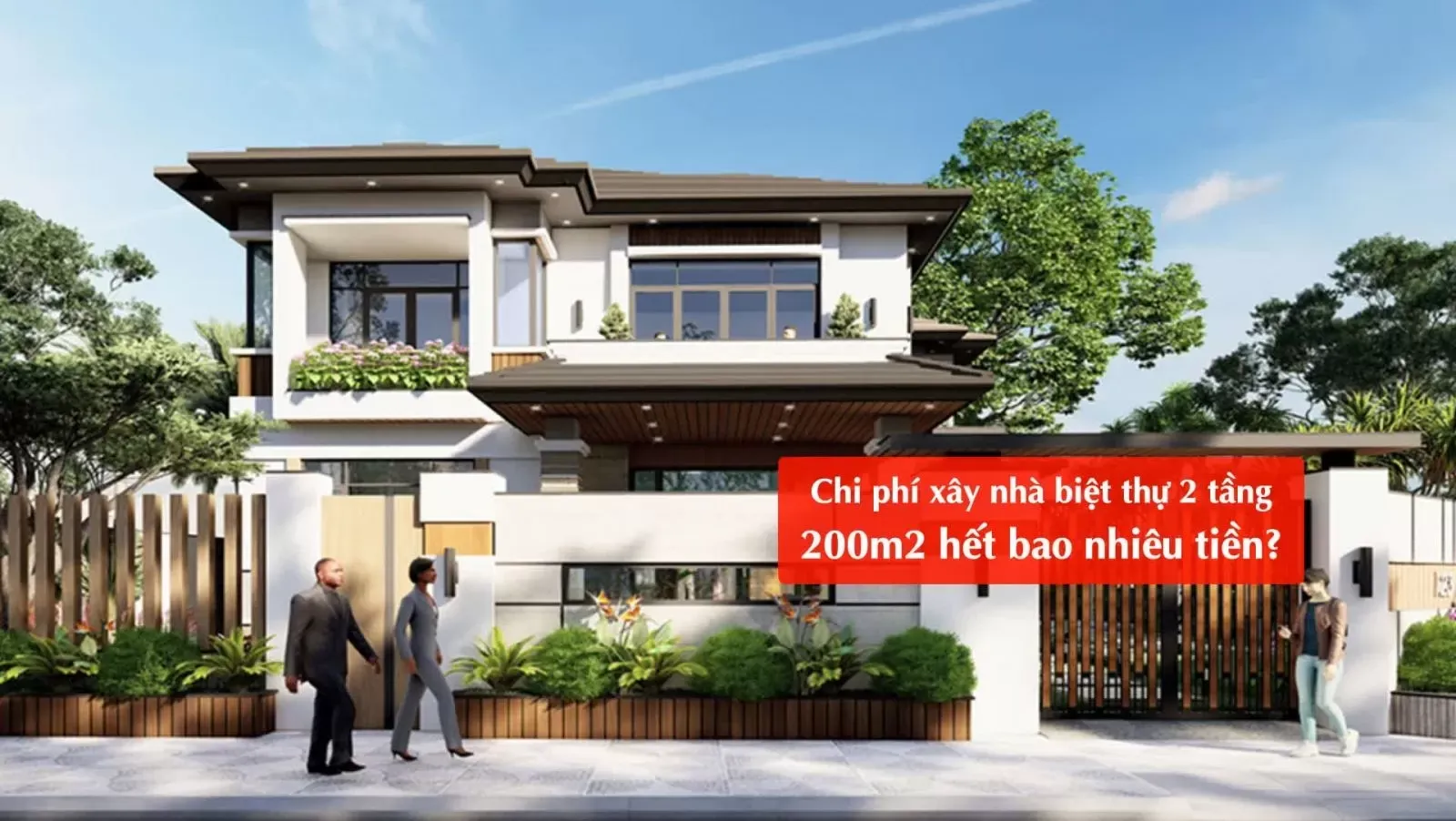 Chi phí xây nhà biệt thự 2 tầng 200m2 hết bao nhiêu tiền?