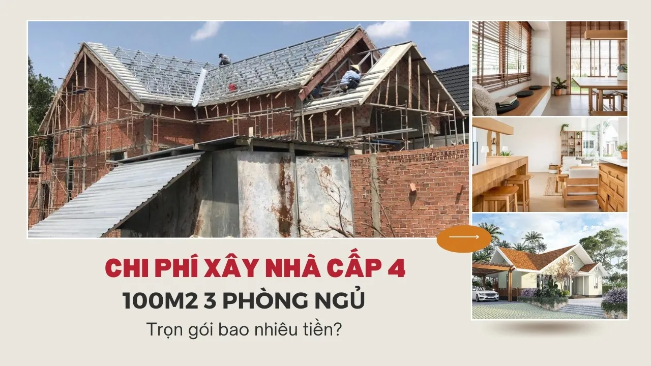 Chi phí xây nhà cấp 4 100m2 3 phòng ngủ trọn gói bao tiền?