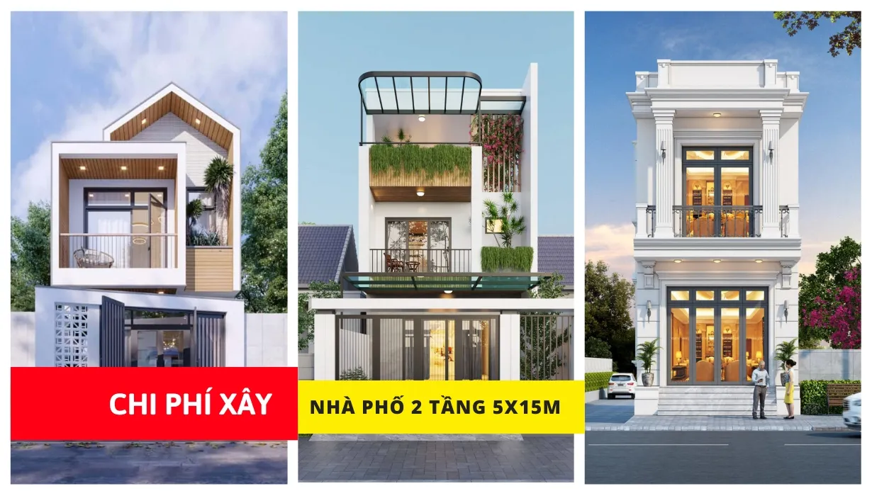 Chi phí xây nhà phố 2 tầng 5x15m trọn gói bao tiền?