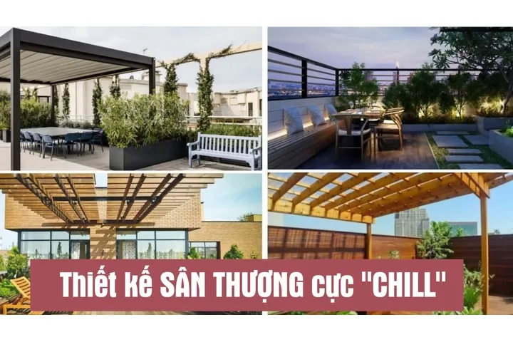 Chiêm ngưỡng 25 mẫu thiết kế sân thượng cực chill đẹp ngất ngây