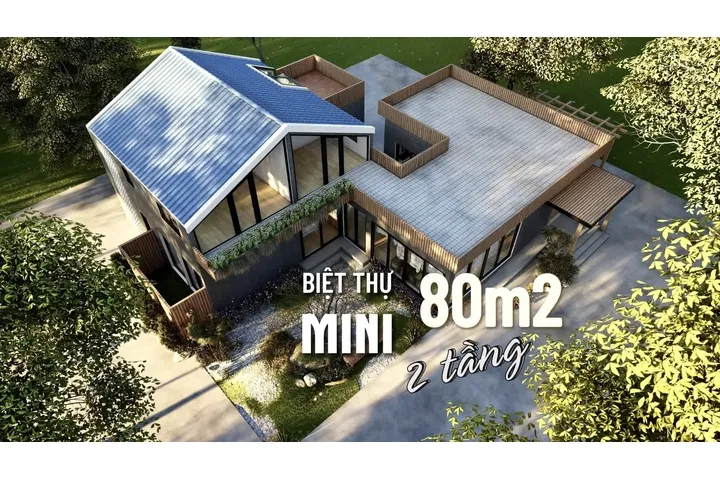 Chiêm ngưỡng 45 mẫu biệt thự mini 2 tầng 80m2 độc đẹp nhất