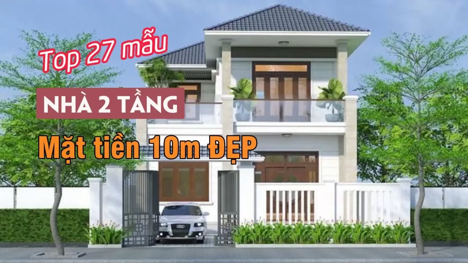 Điểm danh 27 mẫu nhà ngang 10m 2 tầng đẹp không thể bỏ lỡ