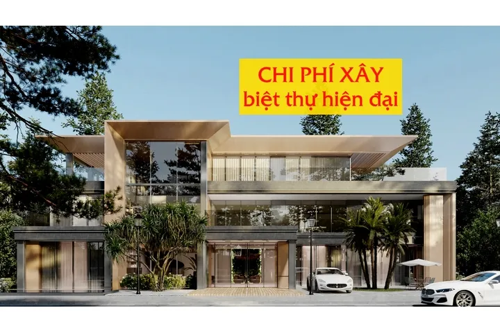 Giá thành & chi phí xây biệt thự hiện đại trên từng mét vuông