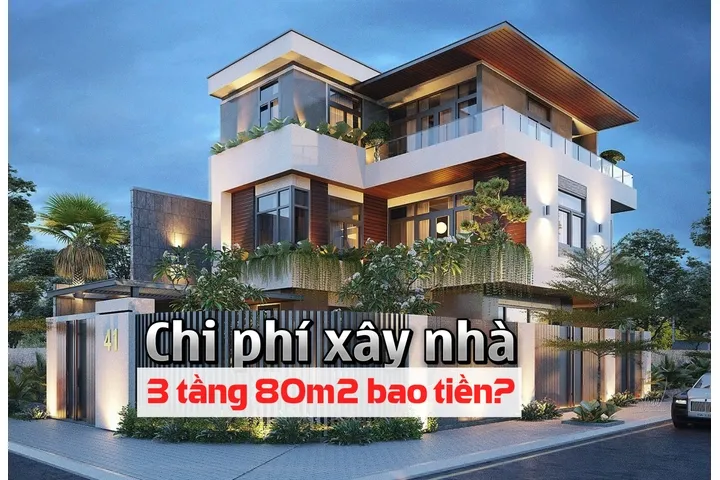 Giá xây nhà 3 tầng 80m2 hết bao tiền chi tiết và chuẩn nhất 2024