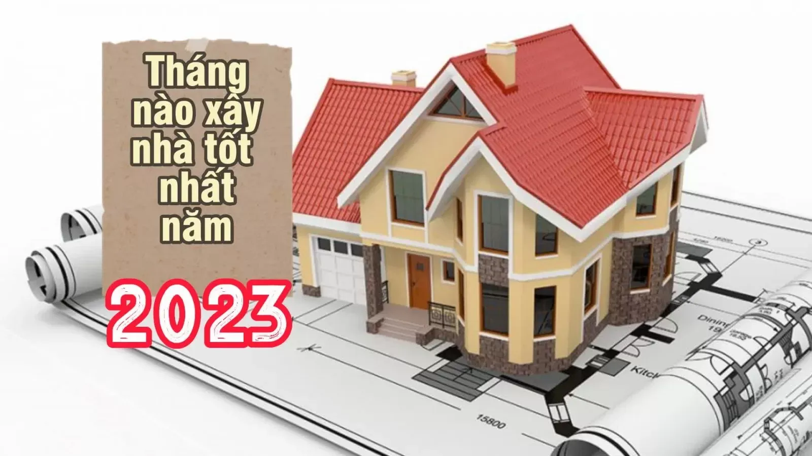 Giải đáp phong thủy: Tháng nào xây nhà tốt nhất năm 2024?