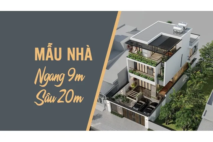 Gợi ý mẫu thiết kế nhà ngang 9m dài 20m đẹp nhất