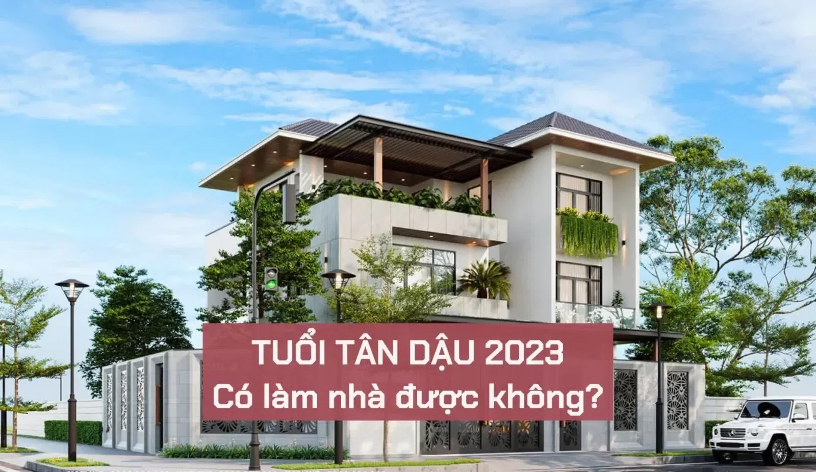 Hỏi tuổi tân dậu năm 2023 có làm nhà được không?