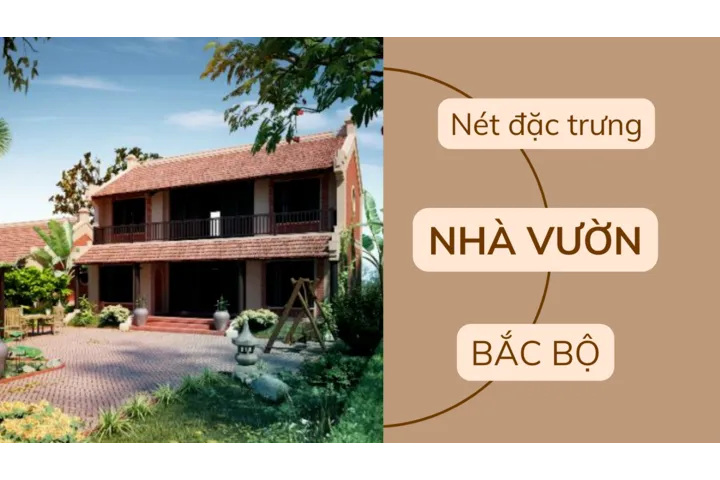 Nét đặc trưng nhà vườn nông thôn Bắc Bộ