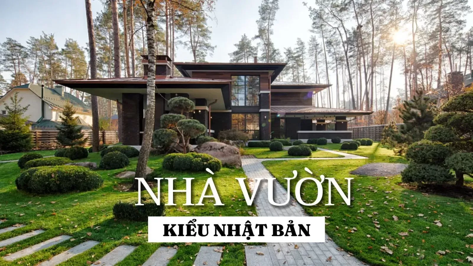 Ngắm trọn 29 mẫu nhà vườn kiểu nhật đẹp đầy cuốn hút