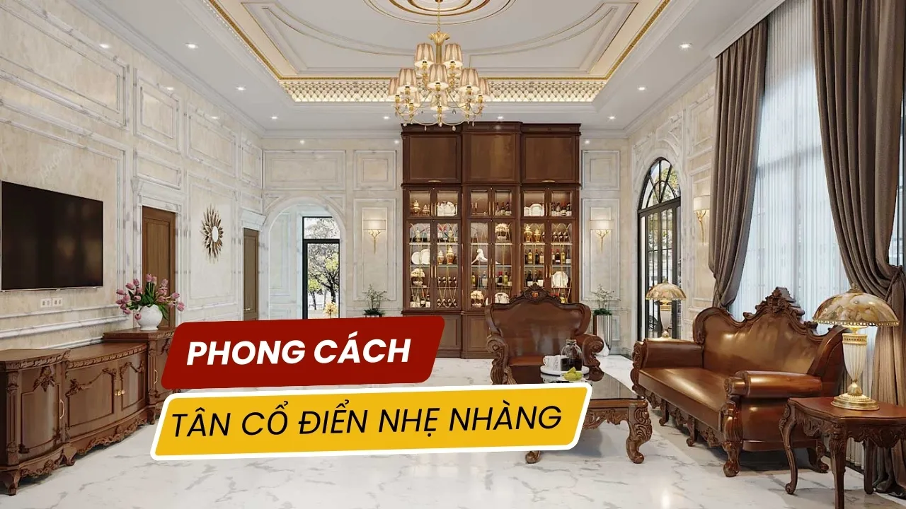 Phong cách tân cổ điển nhẹ nhàng – nét đẹp quyến rũ