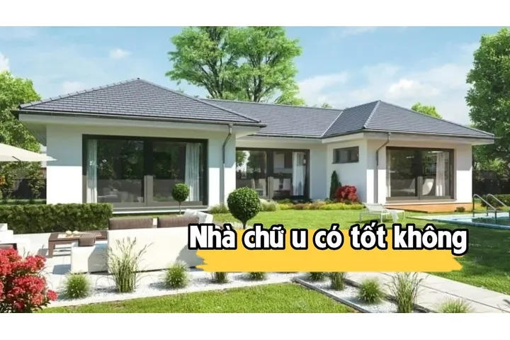 Phong thủy nhà chữ u có tốt không và nên xây nhà hình gì?