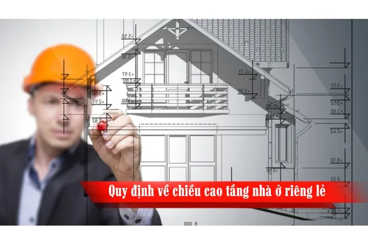 Quy định về chiều cao tầng nhà ở riêng lẻ hiện nay