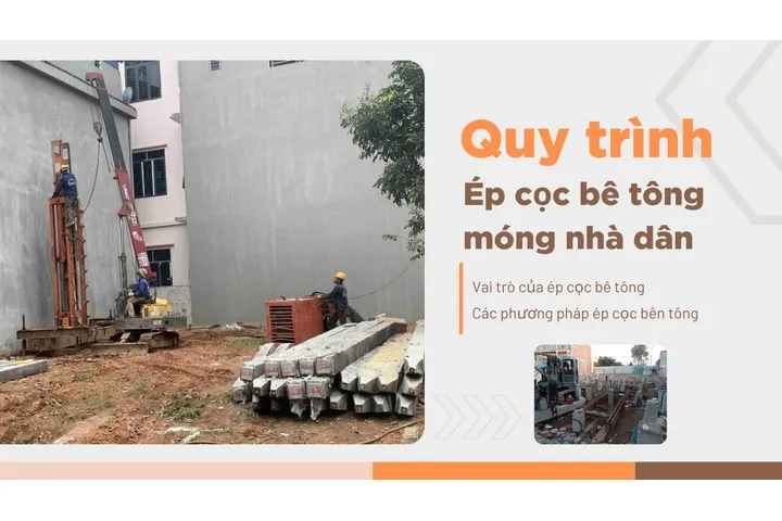 Quy trình ép cọc bê tông móng nhà dân chi tiết