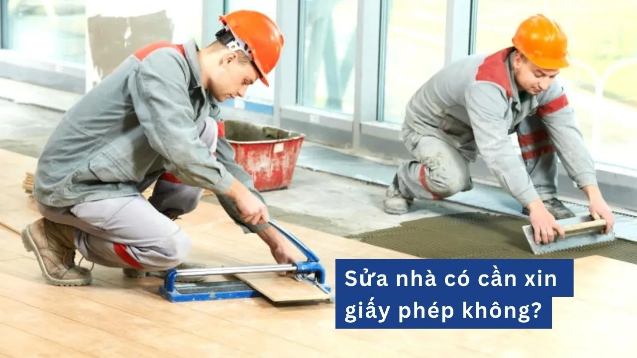 Sửa nhà có cần xin giấy phép không?