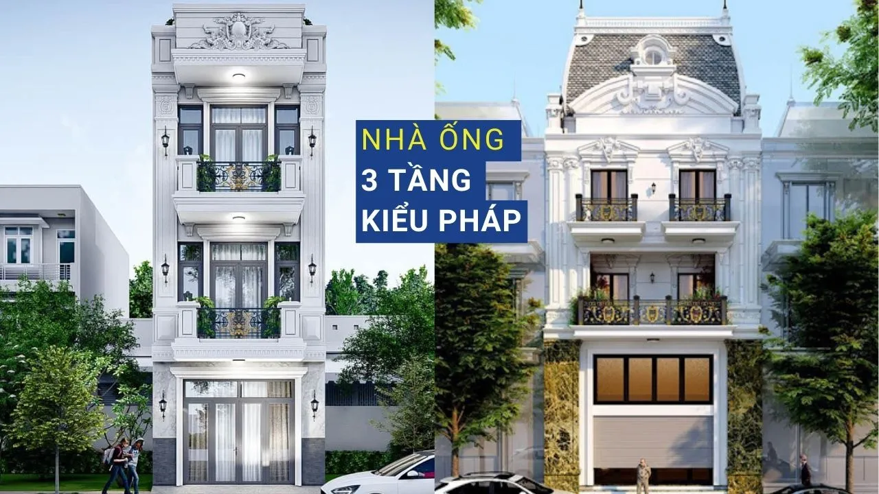 Tại sao mẫu nhà ống 3 tầng kiểu Pháp được săn đón hiện nay?