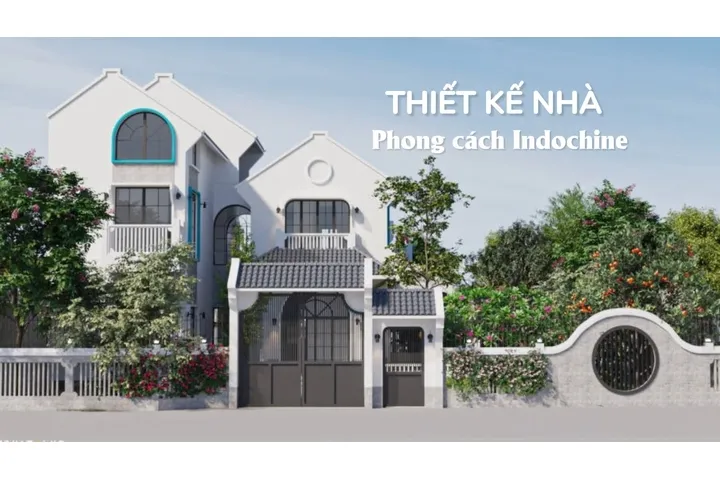 Thiết kế nhà phong cách indochine (Đông Dương) đậm nét hoài cổ