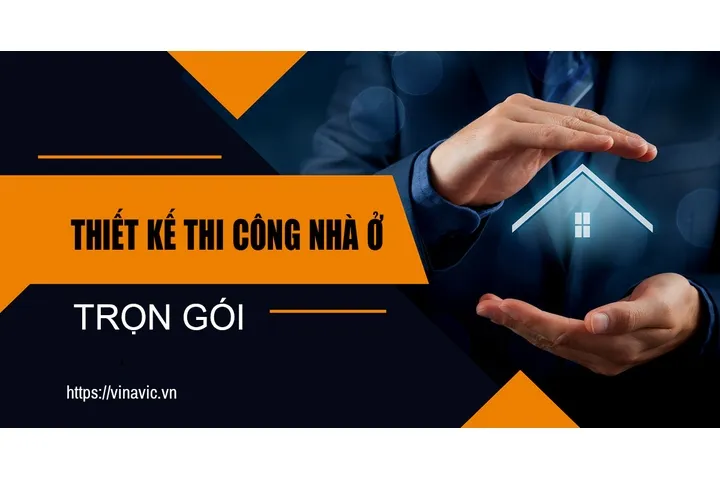 Thiết kế thi công nhà ở trọn gói: Tư vấn kiến trúc, nội thất đẹp